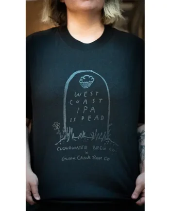 'West Coast IPA Is Dead' T-Shirt **SALE**