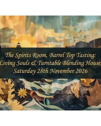 Barrel-Top Tasting: Living Souls and Turntable Blending House - Saturday 28th November 2026