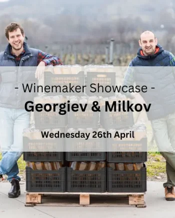 An Evening with Georgiev & Milkov: An Exploration of Bulgarian Wine - 26th April