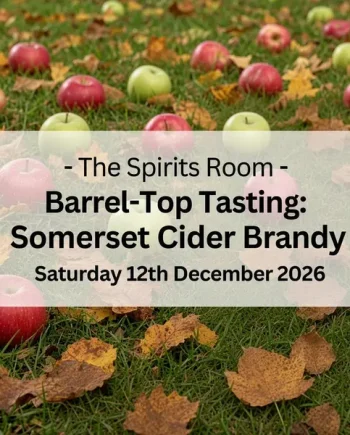 Barrel-Top Tasting: Somerset Cider Brandy - Saturday 12th December 2026